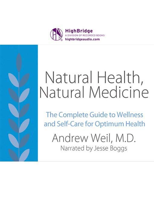Title details for Natural Health, Natural Medicine by Andrew Weil - Available